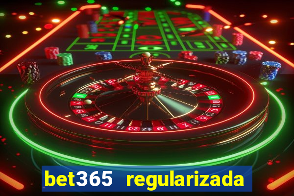 bet365 regularizada no brasil